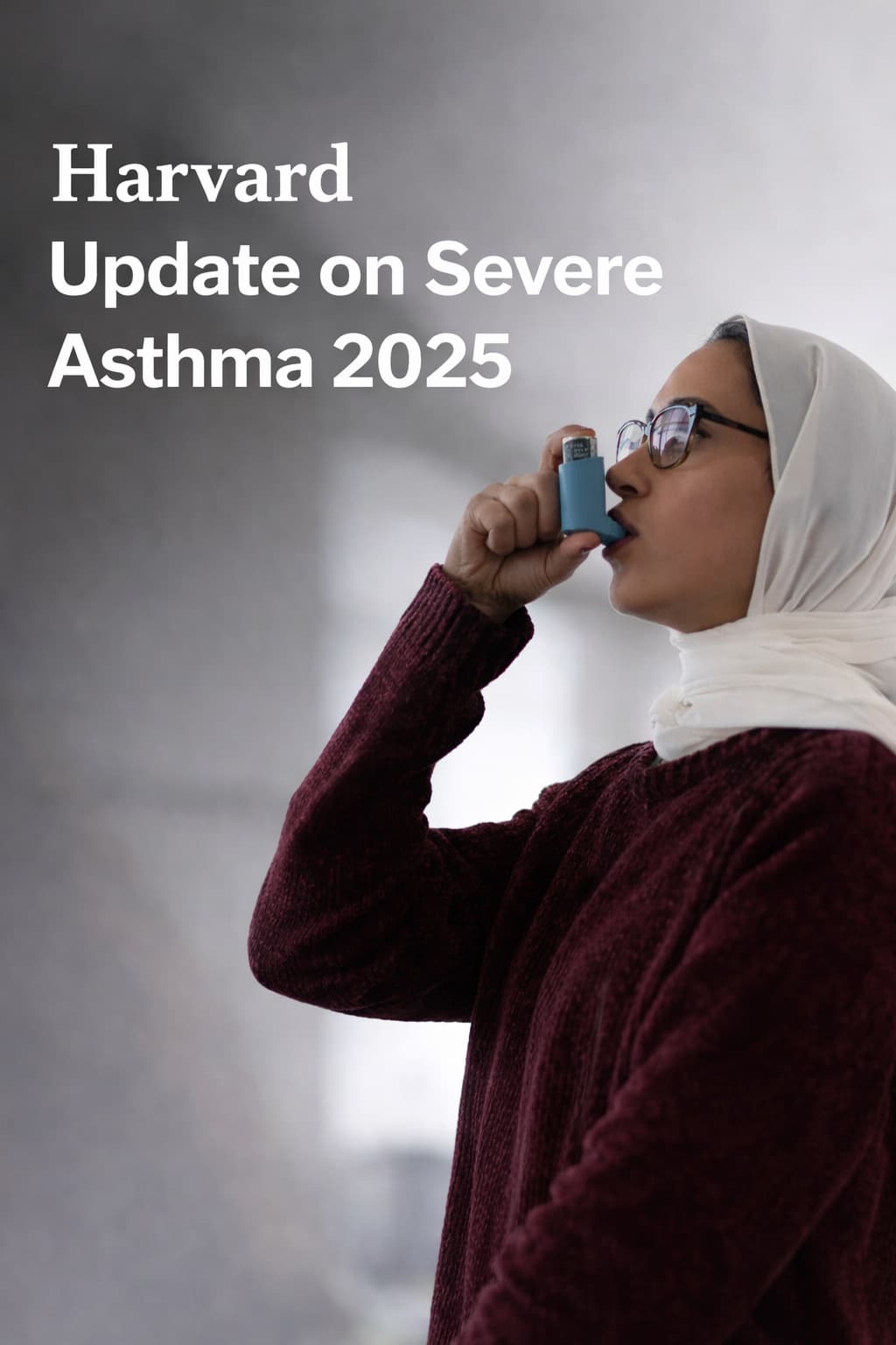 Harvard Update on Severe Asthma 2025 (Phụ đề song ngữ)