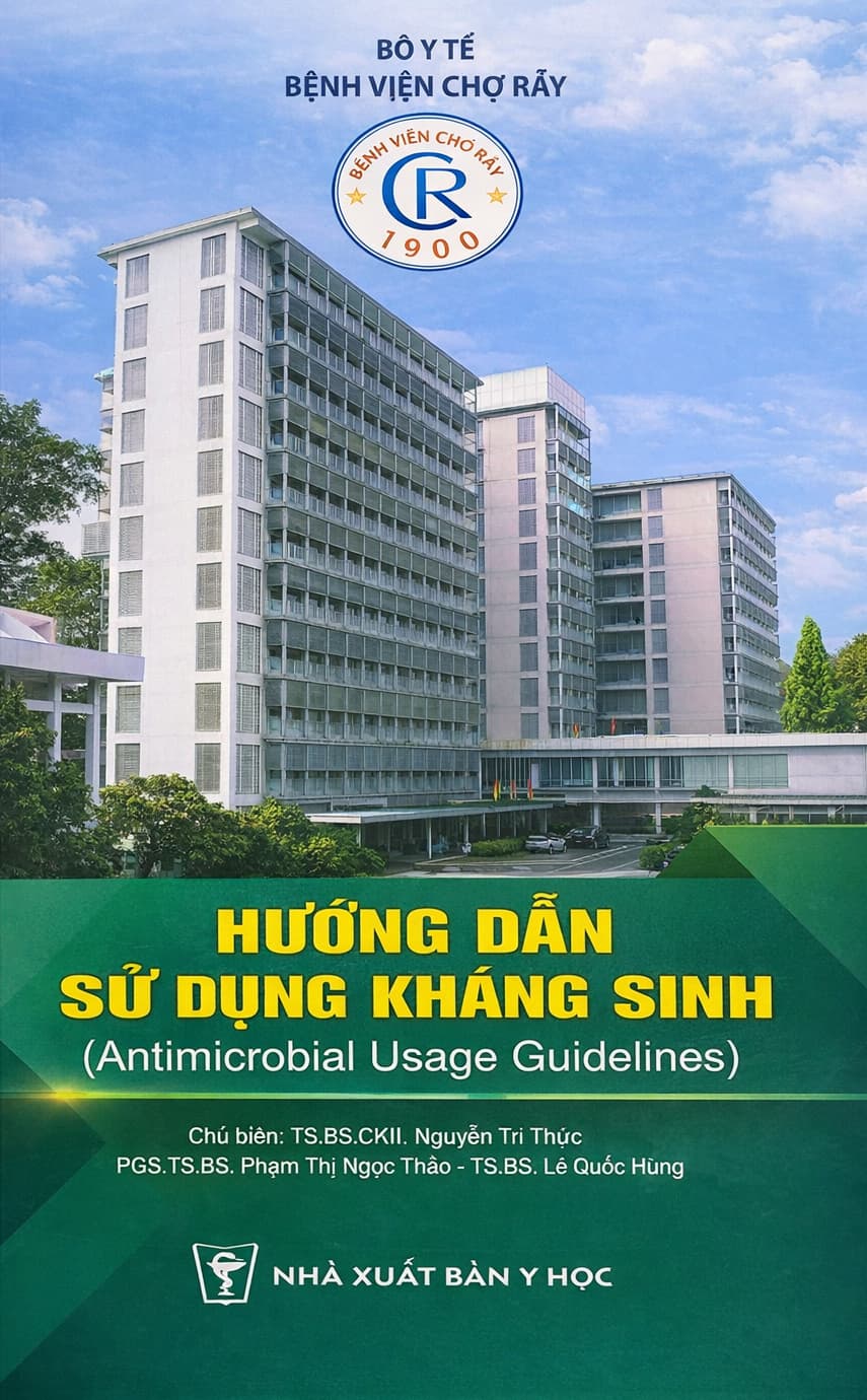Hướng Dẫn Sử Dụng Kháng Sinh Bệnh Viện Chợ Rẫy PDF 2024